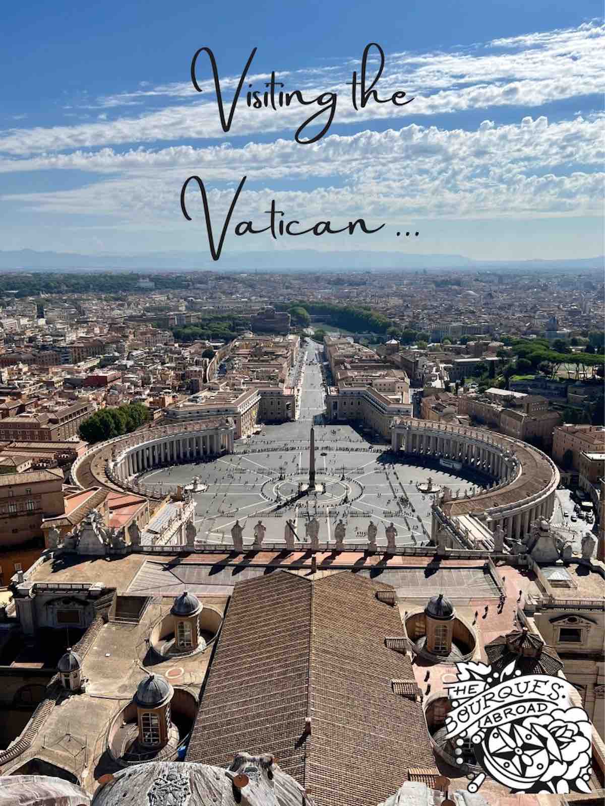 Visiting the Vatican The Bourques Abroad