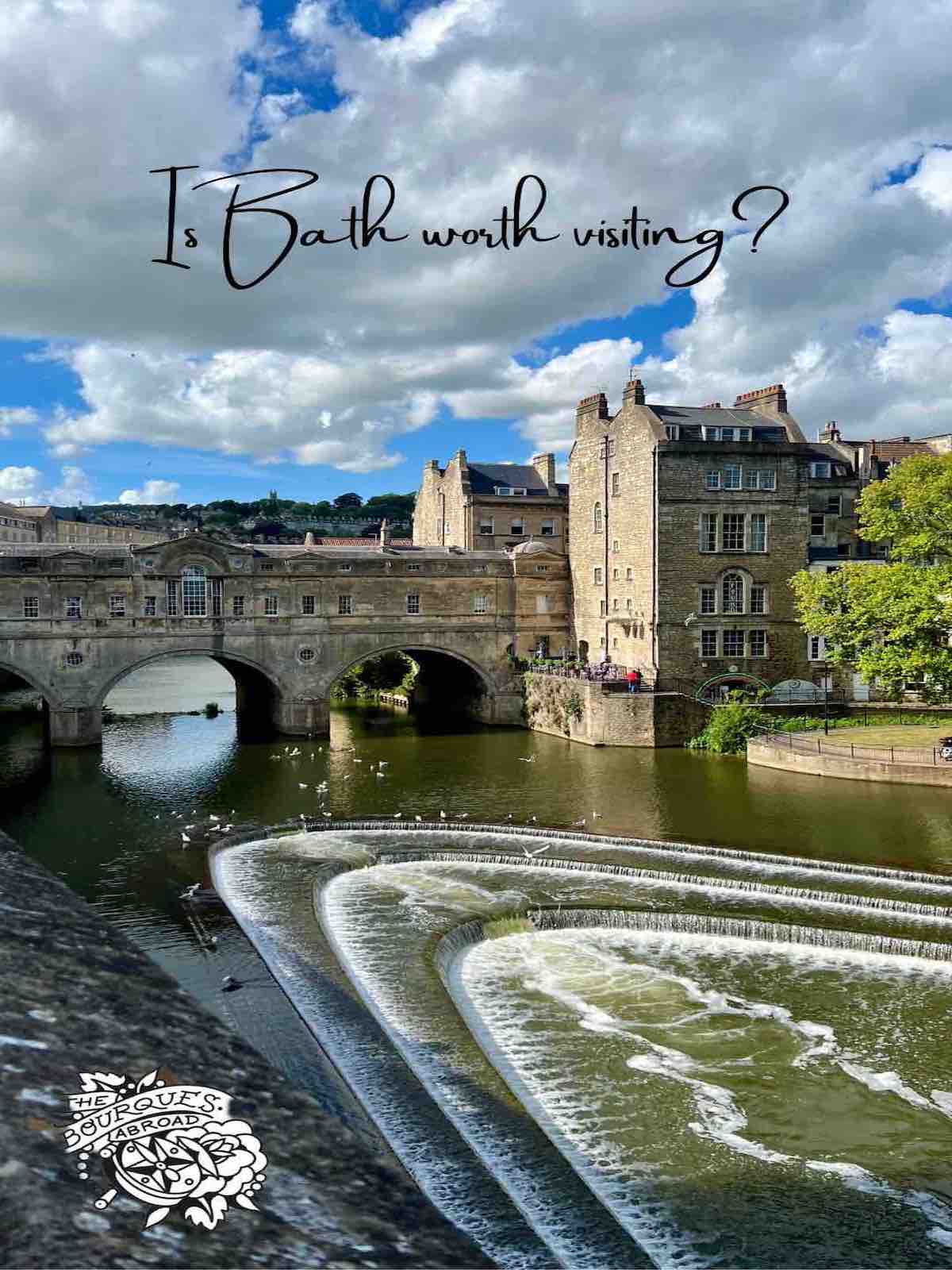 is bath worth visiting? yes, for the pultney bridge