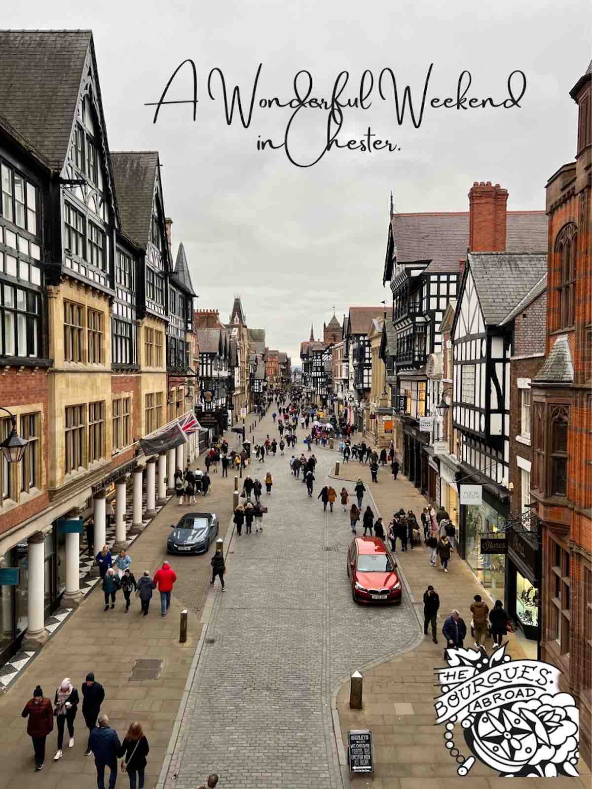 A Wonderful Weekend in Chester, The Bourques Abroad Blog Post