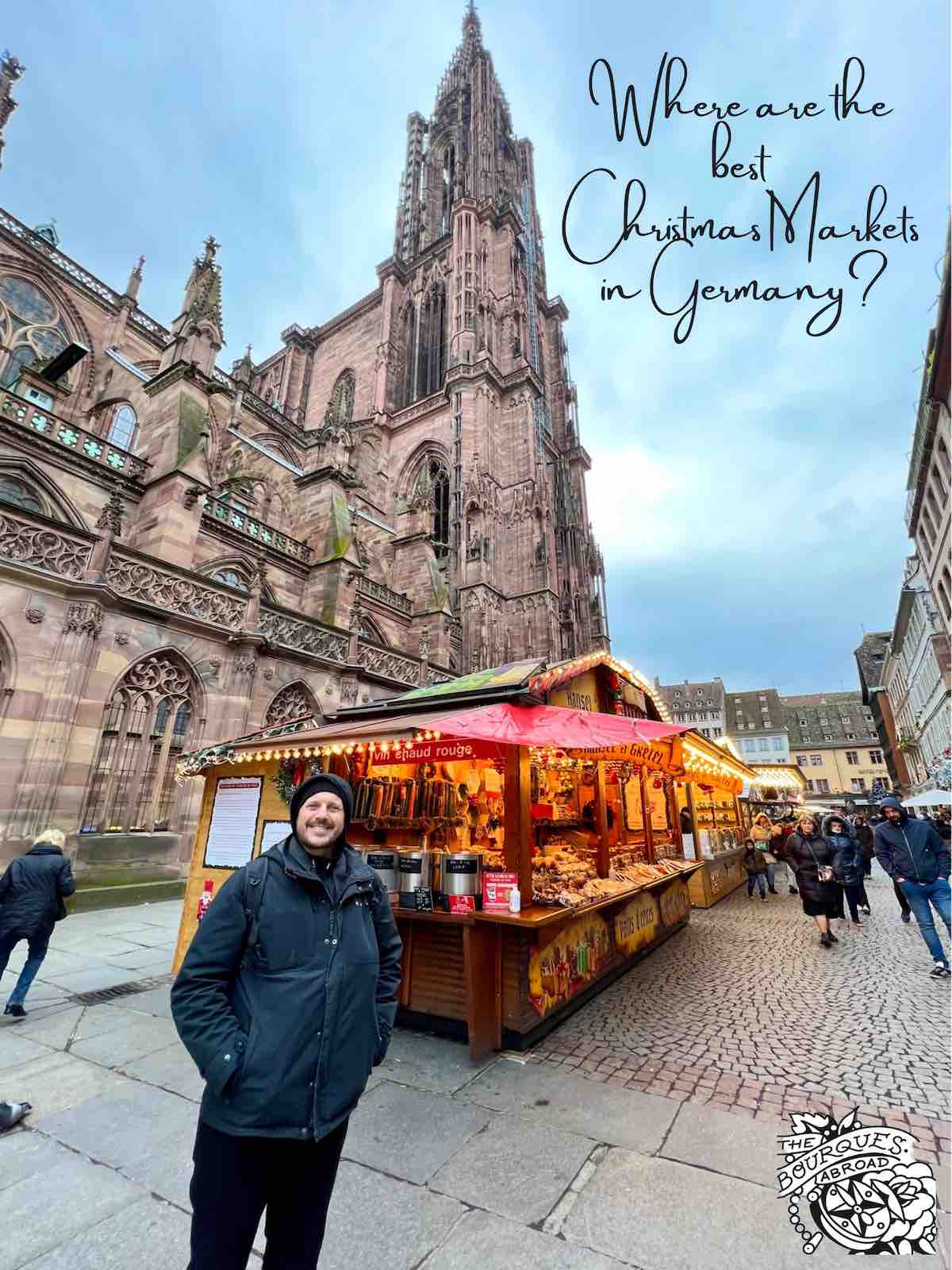 Where are the best Christmas Markets in Germany? The Bourques Abroad